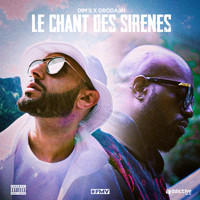 Dim's featuring Grödash - Le chant des sirènes (2022 [Explicit])