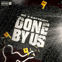 6ix - Done By Us (Explicit)