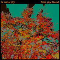 la conic Lily - Take My Hand