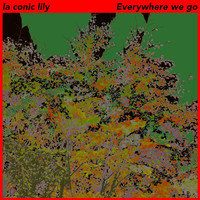 la conic Lily - Everywhere We Go