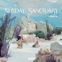 KIEY - Sunday Sanctuary, Pt. 2