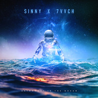 Sinny & 7vvch - Astronaut in the Ocean