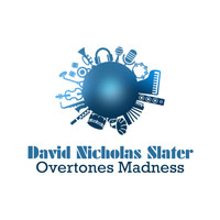 David Nicholas Slater - overtone madness
