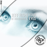 Jeff Rush, Ara Germaine - Your Eyes