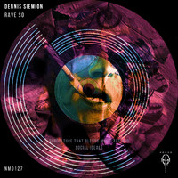 Dennis Siemion - Rave So
