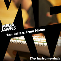 Mega Jawns - Ten Letters from Home - Instrumentals