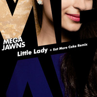 Mega Jawns - Little Lady