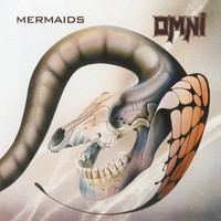 Omni - Mermaids