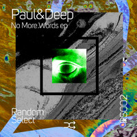 Paul&Deep - No more words EP