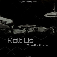 Kolt Us - Drum Funktion ep