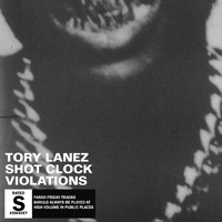 Tory Lanez - Shot Clock Violations (Explicit)