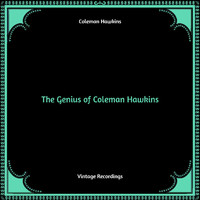 Coleman Hawkins - The Genius of Coleman Hawkins (Hq Remastered)