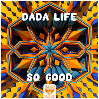 Dada Life - So Good
