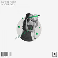 Gabriel Evoke - In Your Eyes