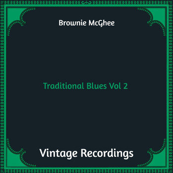 Brownie McGhee - Traditional Blues, Vol. 2 (Hq remastered)
