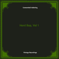 Cannonball Adderley - Hard Bop, Vol. 1 (Hq remastered)