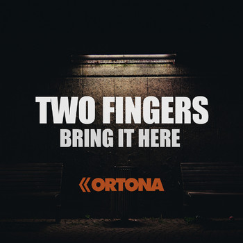 Two Fingers - Bring It Here