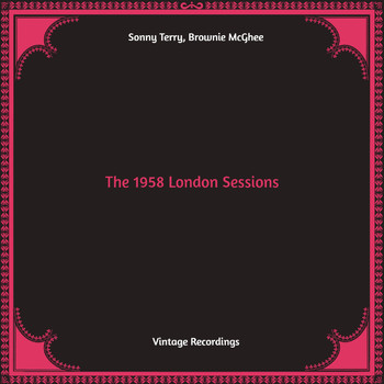 Sonny Terry, Brownie McGhee - The 1958 London Sessions (Hq remastered)