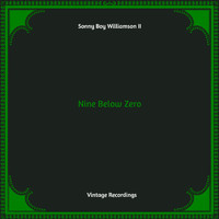Sonny Boy Williamson II - Nine Below Zero (Hq remastered)