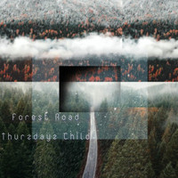 Thurzdayz Child - Forest Road