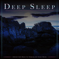 Deep Sleep, Deep Sleep Music Solitude, Deep Sleep Music Experience - Deep Sleep