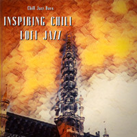 Chill Jazz Days - Inspiring Chill LoFi Jazz