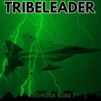 Tribeleader - THUNDER RISE 7