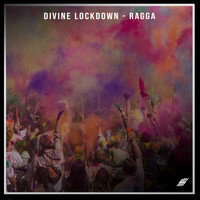 Divine Lockdown - Ragga