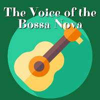 Bossa Nova Jazz - The Voice of the Bossa Nova