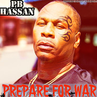PB Hassan - Prepare for War (Explicit)
