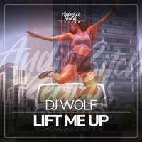 Dj Wolf - Lift me up
