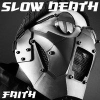 Slow Death - Faith (Explicit)