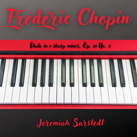 Jeremiah Sarstedt - Chopin Pianism - Etude in c sharp minor, Op. 10 No. 3