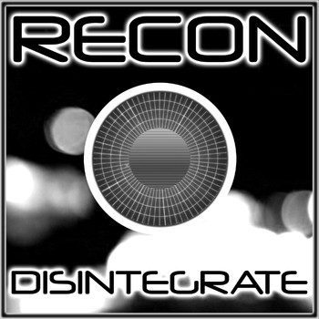 Recon - Disintegrate