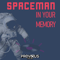 Spaceman - In Your Memory