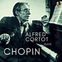 Alfred Cortot - Alfred Cortot plays Chopin: Nocturnes, Preludes, Waltzes, Etudes, Ballades, Impromptus ..