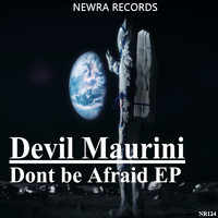 Devil Maurini - Dont be Afraid EP