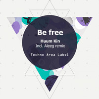 Huum Kin - Be Free
