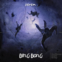Seven - BING BONG (Explicit)