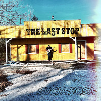 Sucia Rosa - The Last Stop