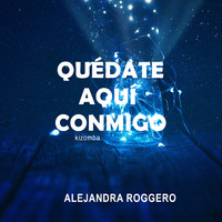 Alejandra Roggero - Quédate Aquí Conmigo (Kizomba)