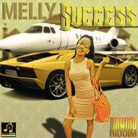 Melly - Success (Unwind Riddim)