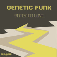Genetic Funk - Satisfied Love