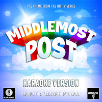 Urock Karaoke - Middlemost Post Main Theme (From "Middlemost Post") (Karaoke Version)