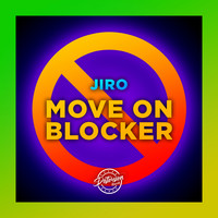 Jiro - Move On / Blocker