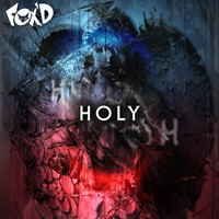 Fox'd - Holy
