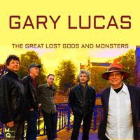 Gary Lucas - The Great Lost Gods and Monsters (Live)
