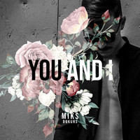 Miks Dukurs - You And I