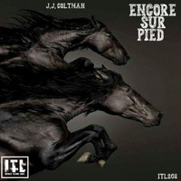 J.J Coltman - Encore Sur Pied