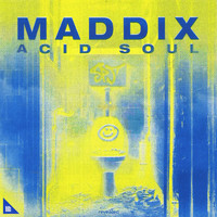 Maddix - Acid Soul